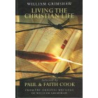 Living The Christian Life - William Grimshaw by Paul & Faith Cook